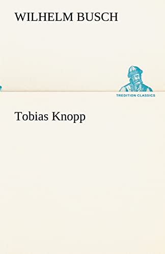 Tobias Knopp (TREDITION CLASSICS) von tredition